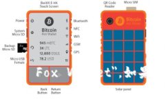 小狐钱包的英文名称通常为 ＂Little Fox Wallet＂。